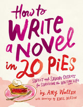 Load image into Gallery viewer, How to Write a Novel in 20 Pies
