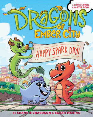 Happy Spark Day! (Dragons of Ember City #1)