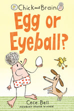 Load image into Gallery viewer, Chick and Brain: Egg or Eyeball?