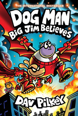Dog Man: Big Jim Believes (Book 14)