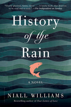 Load image into Gallery viewer, History of the Rain: A Novel