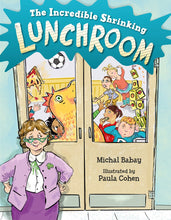 Load image into Gallery viewer, The Incredible Shrinking Lunchroom