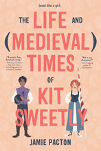 Load image into Gallery viewer, The Life and Medieval Times of Kit Sweetly