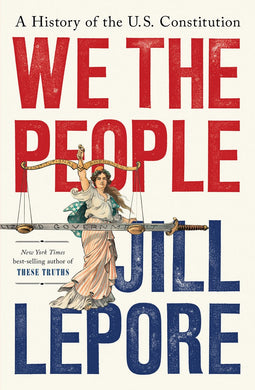 We the Poeple: A History of the U.S. Constitution