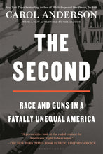 Load image into Gallery viewer, The Second: Race and Guns in a Fatally Unequal America