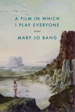 A Film In Which I Played Everyone: Poems