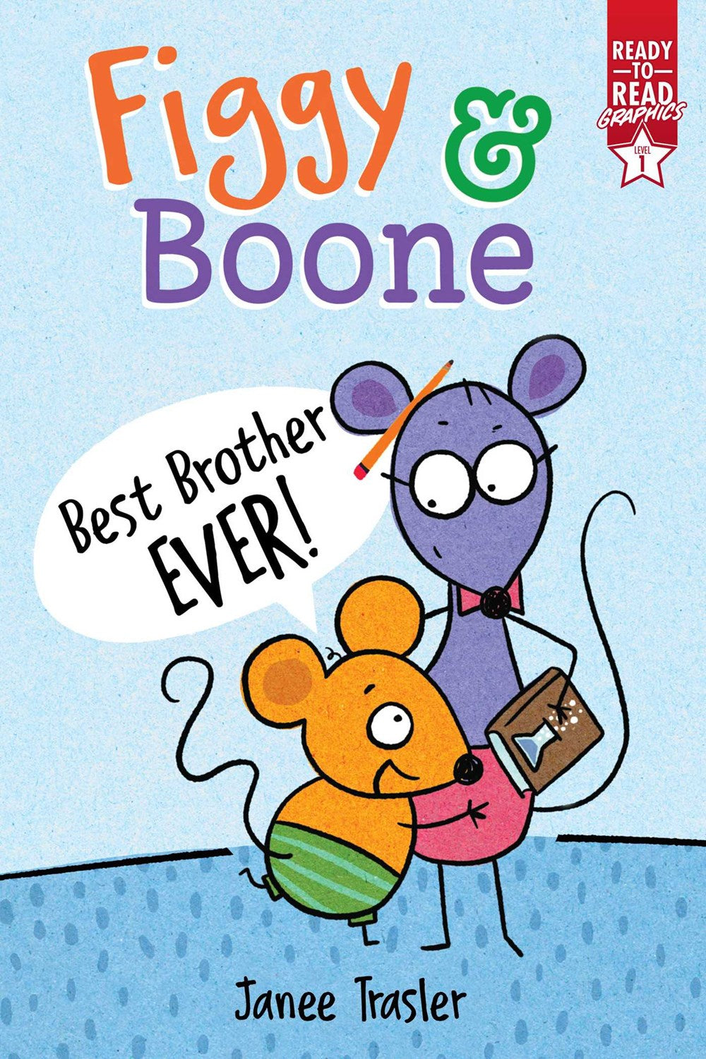 Figgy and Boone: Best Brother Ever! (Ready-to-Read Graphics Level 1)