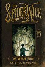 Load image into Gallery viewer, The Wyrm King (The Spiderwick Chronicles Book 8)