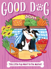 Load image into Gallery viewer, Good Dog: The Little Pup Went to Market