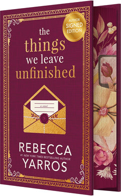 The Things We Leave Unfinished (Signed Limited Edition)