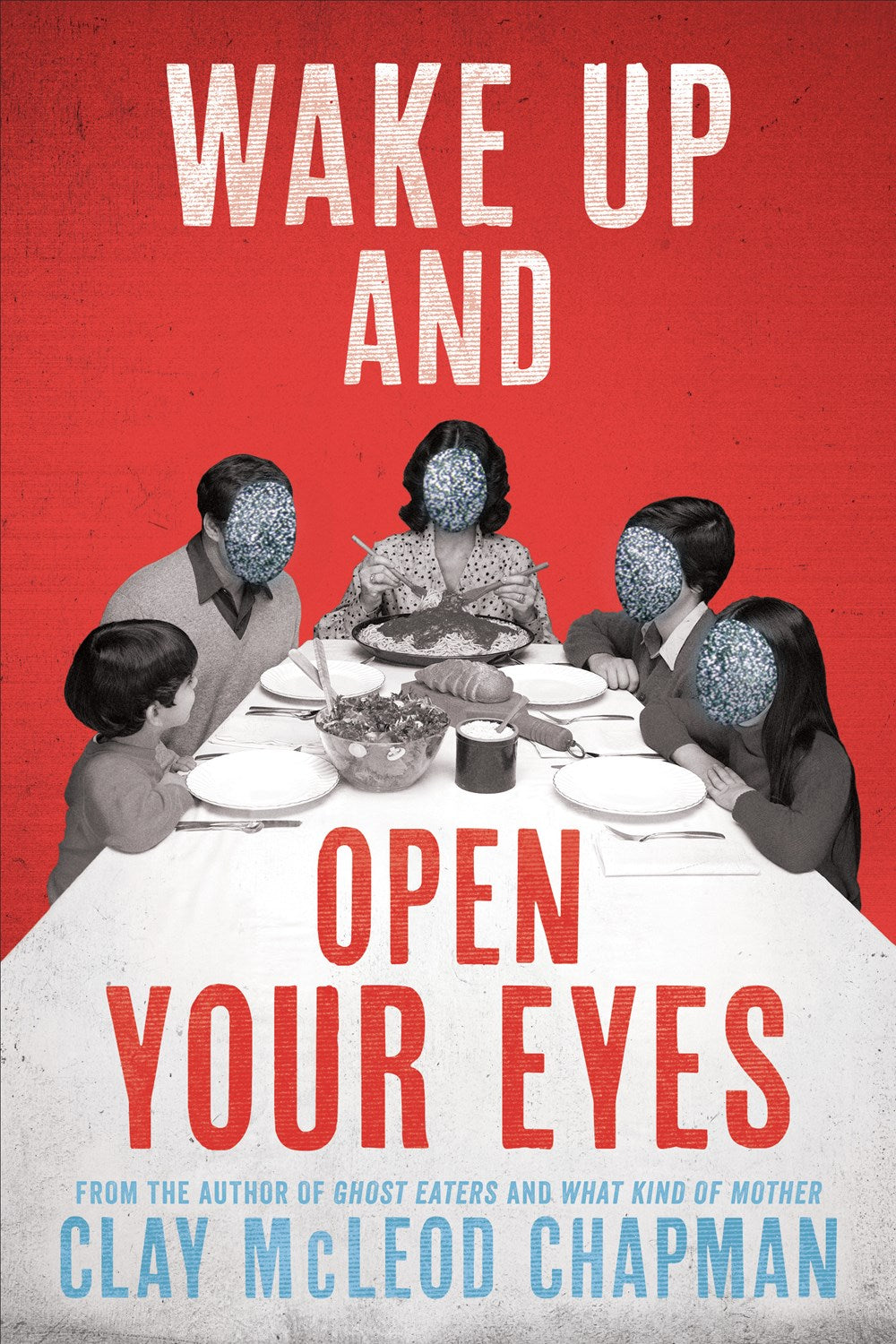 Wake Up and Open Your Eyes: A Novel