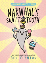 Load image into Gallery viewer, Narwhal's Sweet Tooth (Book #9)
