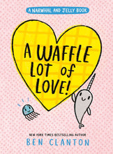 Load image into Gallery viewer, A Waffle Lot of Love! (Book #10)