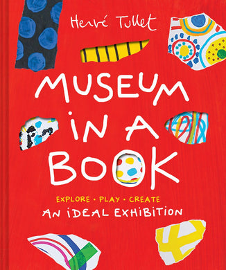 Museum in a Book: An Ideal Exhibition—Explore, Play, Create