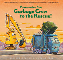 Load image into Gallery viewer, Construction Site: Garbage Crew to the Rescue!