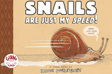 Load image into Gallery viewer, Snails Are Just My Speed!