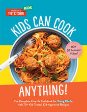 Load image into Gallery viewer, Kids Can Cook Anything!