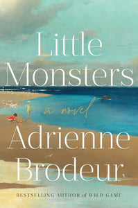 Little Monsters: A Novel