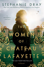 Load image into Gallery viewer, The Women of Chateau Lafayette