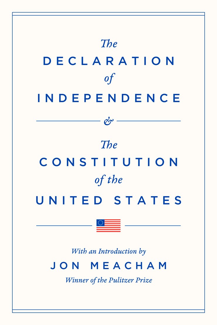 The Declaration of Independence and the Constitution of the United States