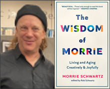 Load image into Gallery viewer, The Wisdom of Morrie: Living and Aging Creatively and Joyfully
