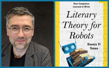 Load image into Gallery viewer, Literary Theory for Robots: How Computers Learned to Write
