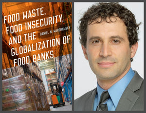 Food Waste, Food Insecurity, and the Globalization of Food Banks