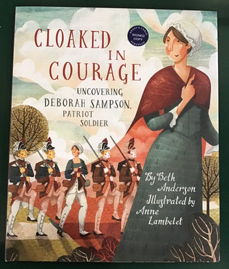 Cloaked in Courage: Uncovering Deborah Sampson, Patriot Soldier