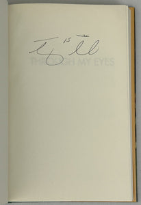 Through My Eyes (Signed First Edition)
