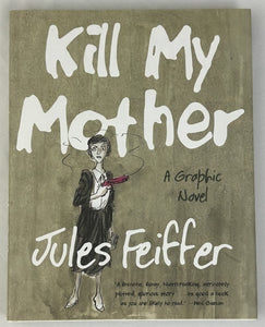 Kill My Mother (Signed First Edition)