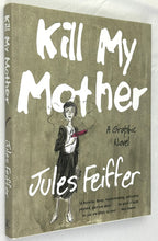 Load image into Gallery viewer, Kill My Mother (Signed First Edition)