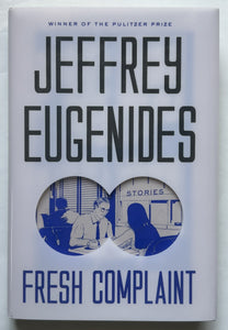 Fresh Complaint: Stories (Signed First Edition)