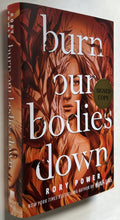 Load image into Gallery viewer, Burn Our Bodies Down (Signed First Edition)