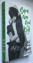 Load image into Gallery viewer, Some New Kind of Kick (Signed First Edition)