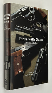 Plots with Guns (Signed First Edition)