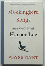 Load image into Gallery viewer, Mockingbird Songs: My Friendship with Harper Lee (Signed First Edition)