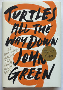 Turtles All the Way Down (Signed First Edition)