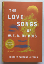 Load image into Gallery viewer, The Love Songs of W.E.B. Du Bois (First Edition)