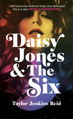 Daisy Jones & The Six (Signed Limited Edition)