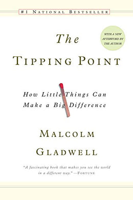 The Tipping Point: How Little Things Can Make a Big Difference