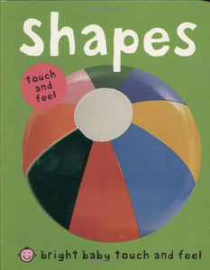 Shapes (Bright Baby Touch and Feel)