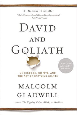 David and Goliath: Underdogs, Misfits, and the Art of Battling Giants