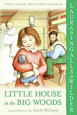 Little House in the Big Woods: Full Color Edition (Book 1)