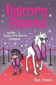 Unicorn Famous: Phoebe and Her Unicorn (Book 13)