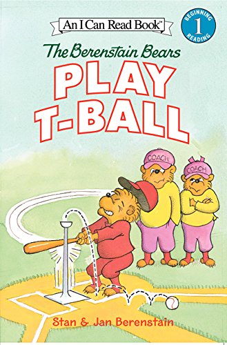 The Berenstain Bears Play T-Ball (I Can Read Level 1)