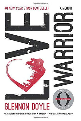 Love Warrior: A Memoir