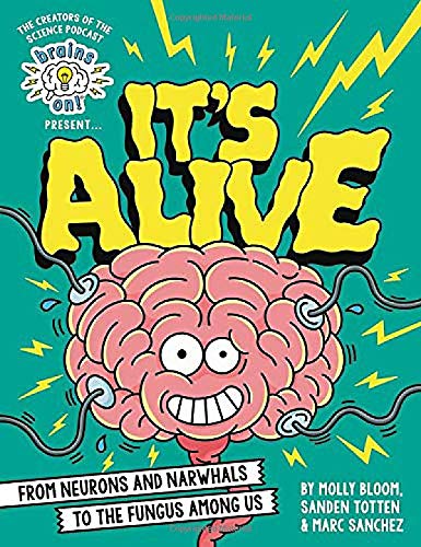 Brains On! Presents...It's Alive