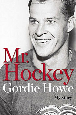 Mr. Hockey: My Story