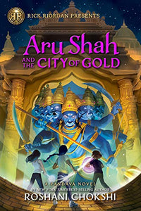 Aru Shah and the City of Gold (Pandava Book 4)
