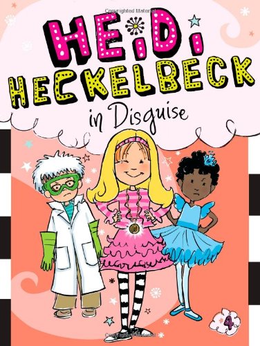 Heidi Heckelbeck in Disguise (Book 4)